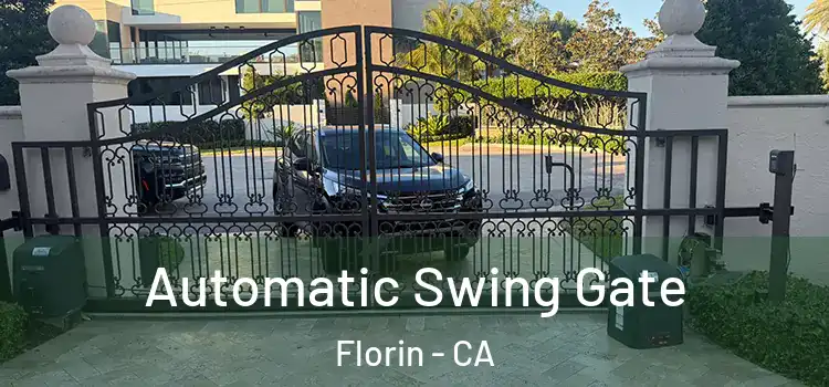 Automatic Swing Gate Florin - CA