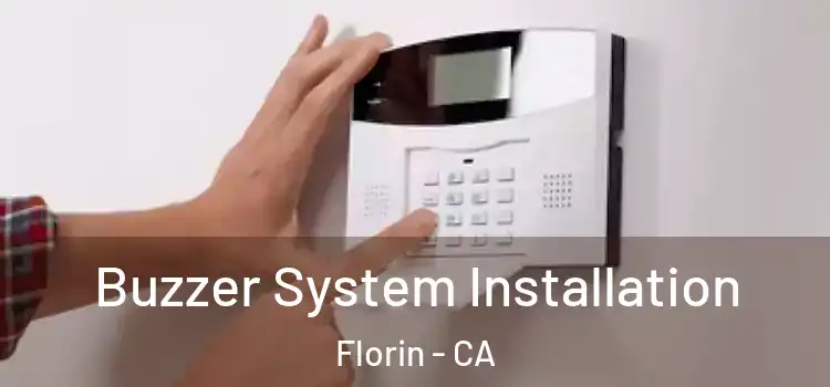 Buzzer System Installation Florin - CA