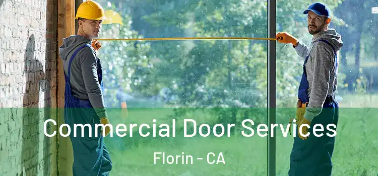 Commercial Door Services Florin - CA