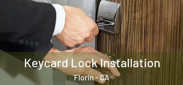 Keycard Lock Installation Florin - CA