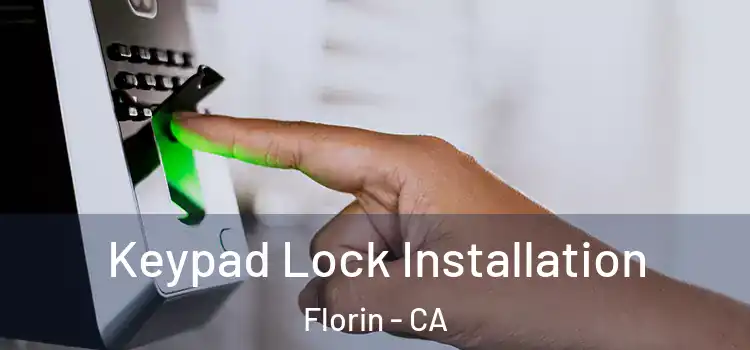 Keypad Lock Installation Florin - CA