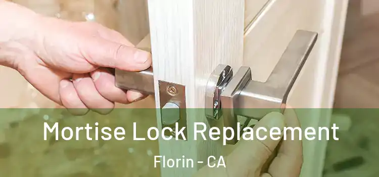 Mortise Lock Replacement Florin - CA