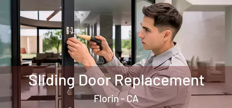 Sliding Door Replacement Florin - CA